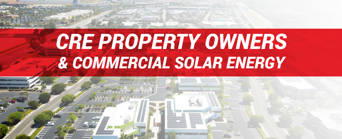 Commercial Real Estate Property Owners & Commercial Solar Energy thumbnail