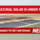 Argicultural Solar is Under Threat by Changes to Net Energy Metering (NEM 3)