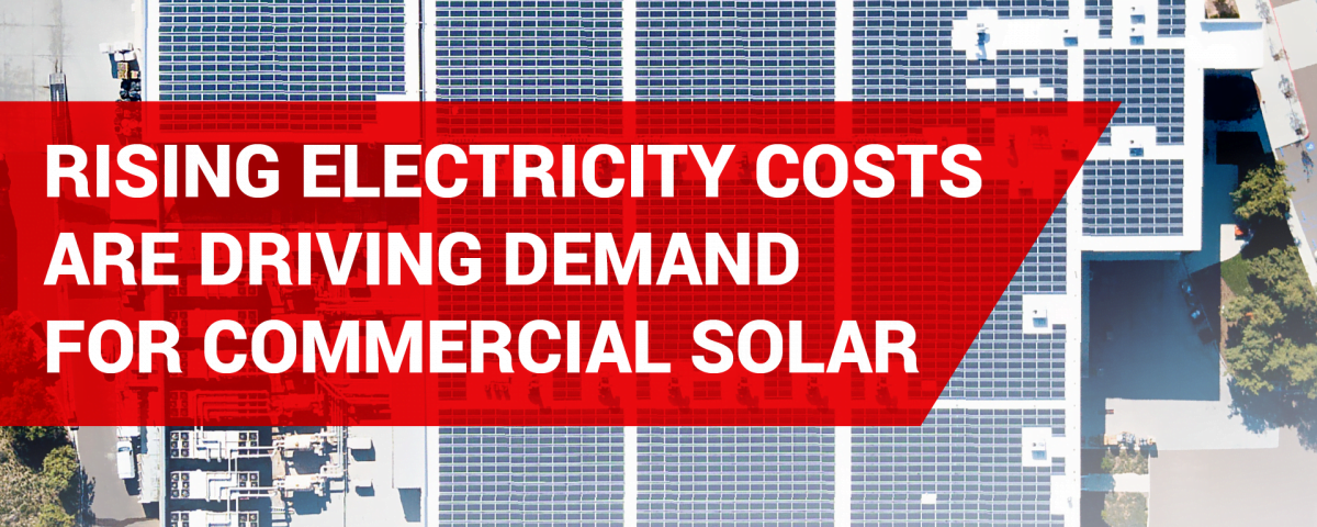 Rising electricity costs are driving commercial solar demand