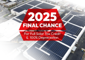 Revel Energy 2025 Final chance for full solar tax credit and 100 percent depreciation - tn