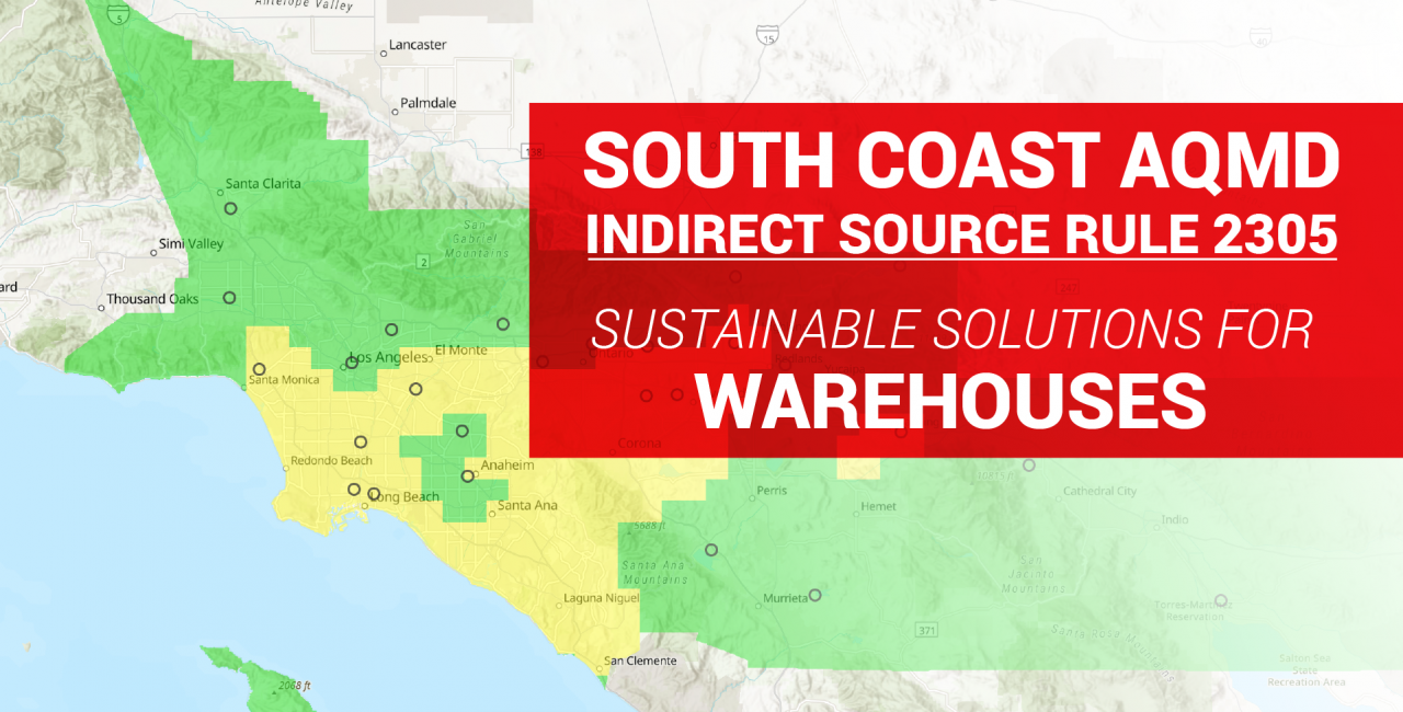 South Coast Air Quality Management District AQMD indirect source rule ISR 2305 - Revel Energy Sustainable Solutions for Warehouses_v1-06