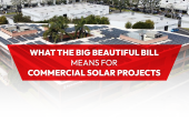 What the Big Beautiful Bill Means for Commercial Solar Projects in 2025_v2